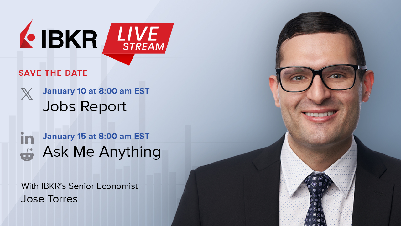 Live Events with IBKR Senior Economist Jose Torres Traders' Insight